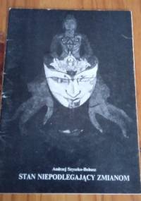 Stan niepodlegający zmianom - Andrzej Szyszko-Bohusz