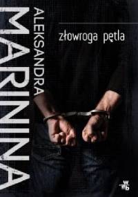 Złowroga pętla - Aleksandra Marinina