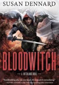 Bloodwitch - Susan Dennard