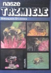 Nasze trzmiele. - Mirosława Dylewska