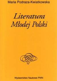 Literatura Młodej Polski - Maria Podraza-Kwiatkowska