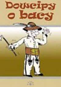 Dowcipy o bacy - praca zbiorowa
