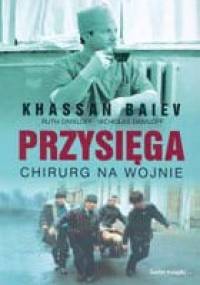 Przysięga. Chirurg na wojnie - Khassan Baiev