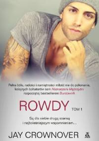Rowdy. Tom 1 - Jay Crownover