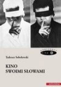 Kino swoimi słowami - Tadeusz Sobolewski