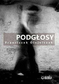 Podgłosy - Franciszek Olejniczak