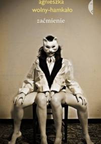 Zaćmienie - Agnieszka Wolny-Hamkało