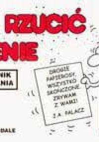 Jak rzucić palenie podręcznik przetrwania - Martin Baxendale