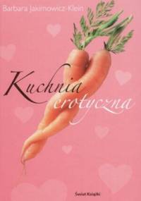 Kuchnia erotyczna - Barbara Jakimowicz-Klein