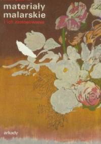 Materiały malarskie i ich zastosowanie - Max Doerner