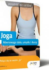 Joga. Równowaga ciała, umysłu i duszy - Cynthia Worby
