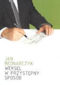 Weksel w przystępny sposób - Jan Bednarczyk
