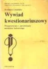Wywiad kwestionariuszowy. Przygotowanie i sprawdzenie narzędzia badawczego. - Krystyna Lutyńska