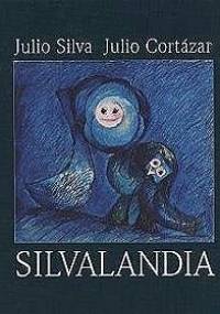 Silvalandia - Julio Cortázar