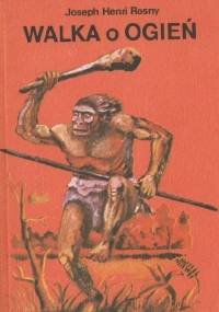 Walka o ogień - Joseph Henri Rosny