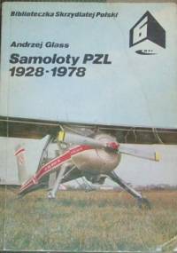 Samoloty PZL 1928 - 1978 - Andrzej Glass