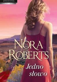 Jedno słowo - Nora Roberts
