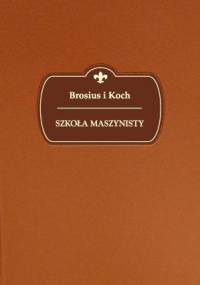Szkoła maszynisty - Julius Brosius, Richard Koch
