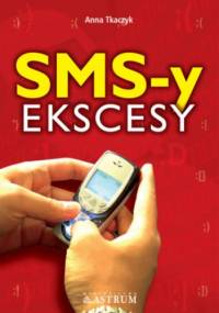 SMS-y ekscesy - Anna Tkaczyk