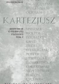 Medytacje o pierwszej filozofii.; ( podtytuł: Zarzuty uczonych mężów wraz z odpowiedziami autora; Rozmowa z Burmanem ), T. 2 - Kartezjusz