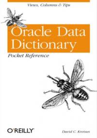 Oracle Data Dictionary Pocket Reference - C. Kreines David