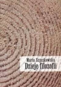 Dzieje filozofii - Maria Szyszkowska