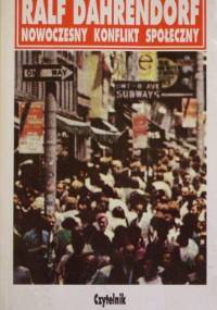 Nowoczesny konflikt społeczny. Esej o polityce wolności - Ralf Dahrendorf