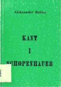 Kant i Schopenhauer: między racjonalnością a nicością - Aleksander Bobko