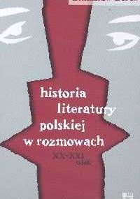 Historia literatury polskiej w rozmowach XX - XXI wieku - Stanisław Bereś