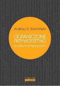 Ograniczone Przywództwo - Andrzej K. Koźmiński