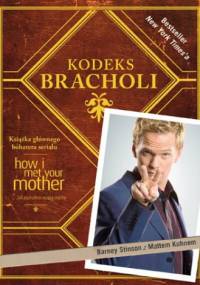 Kodeks Bracholi - Barney Stinson, Matt Kuhn