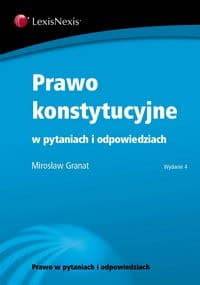 Prawo konstytucyjne w pytaniach i odpowiedziach - Mirosław Granat