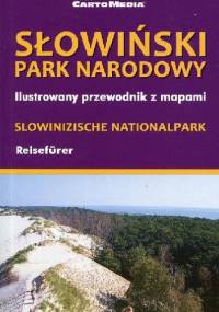 Słowiński Park Narodowy Ilustrowany przewodnik z mapami - praca zbiorowa