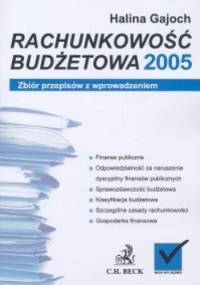 Rachunkowość budżetowa 2005 zbiór przepisów z wprowadzeniem - Halina Gajoch