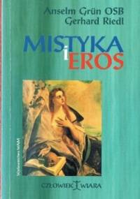 Mistyka i eros - Anselm Grün OSB