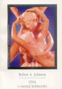 Ona. O esencji kobiecości - Robert A. Johnson