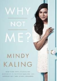 Why Not Me? - Mindy Kaling
