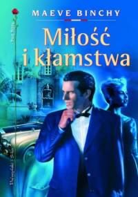Miłość i kłamstwa - Maeve Binchy