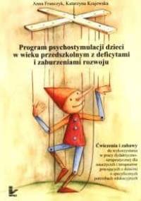 Program psychostymulacji dzieci w wieku przedszkolnym z deficytami i zaburzeniami rozwoju - Katarzyna Krajewska, Anna Franczyk