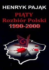 Pajak Henryk - Piaty Rozbior Polski 1990-2000 [Audiobook pl]