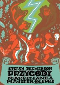 Przygody Marcelianka Majster-Klepki - Stefan Themerson