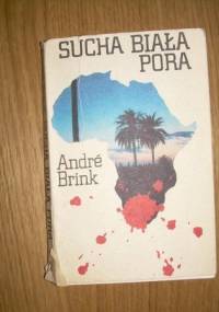 Sucha biała pora - André Brink