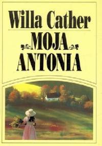 Moja Antonia - Willa Cather