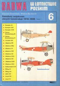 Samoloty wojskowe obcych konstrukcji 1918-1939. T. 1 - Wiesław Bączkowski, Krzysztof Chołoniewski
