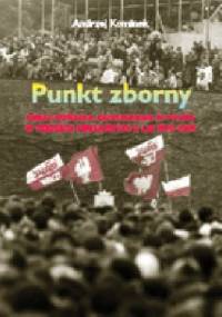 Punkt zborny. Obraz Kościoła katolickiego w Polsce w tekstach publicznych z lat 1970-1989 - Andrzej Kominek