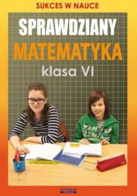 Sprawdziany Matematyka Klasa VI - Figat-Jeziorska Agnieszka