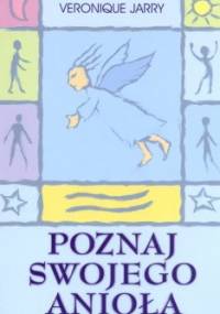 Poznaj Swojego Anioła - Veronique Jarry