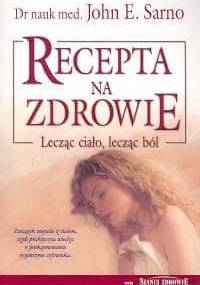 Recepta na zdrowie - Sarno John E.