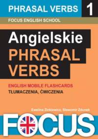 Angielskie Phrasal Verbs - zestaw 1 - English School s.c. Focus