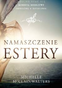 Namaszczenie Estery - Michelle McClain-Walters